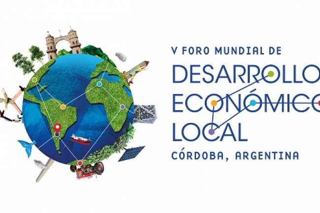 Córdoba será sede del V Foro Mundial de Desarrollo Económico Local