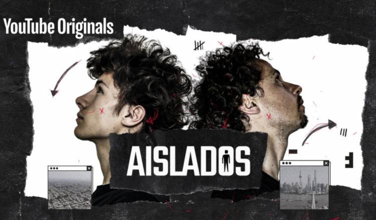 Aislados: Documental en cuarentena desarrollado por los Youtubers Luisito Comunica y Juan Pablo Zurita
