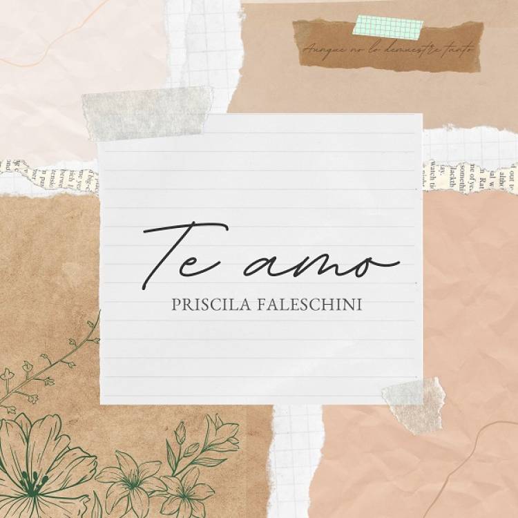 PRISCILA FALESCHINI Presenta su primer single "Te Amo" 
